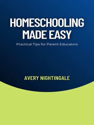 cover image of Homeschooling Made Easy